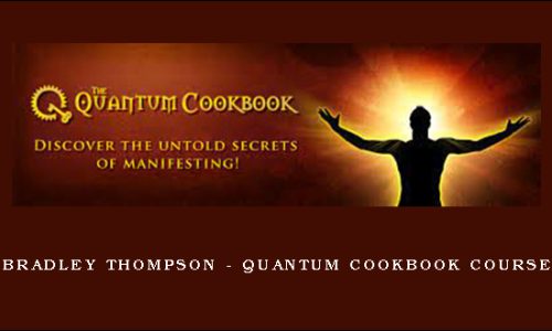 Bradley Thompson – Quantum Cookbook Course