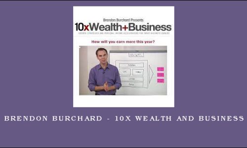 Brendon Burchard – 10x Wealth and Business