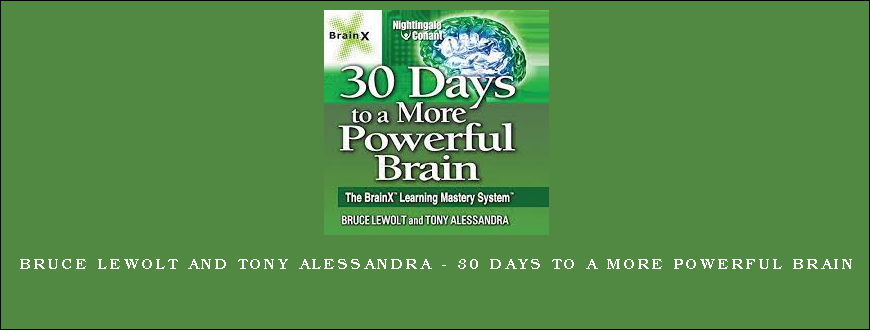 Bruce Lewolt and Tony Alessandra – 30 Days to a More Powerful Brain