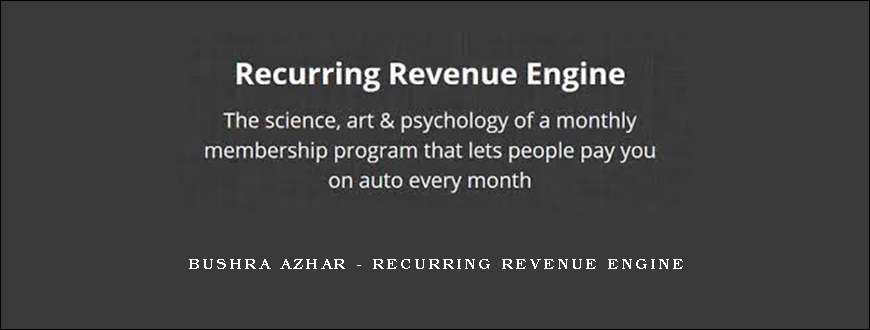 Bushra Azhar – Recurring Revenue Engine