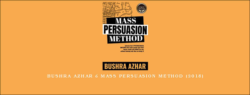 Bushra Azhar – Mass Persuasion Method (2018)