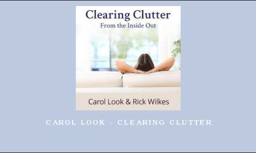 Carol Look – Clearing Clutter