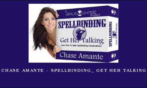 Chase Amante – Spellbinding_ Get Her Talking