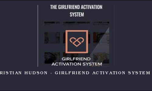 Christian Hudson – Girlfriend Activation System 2.0