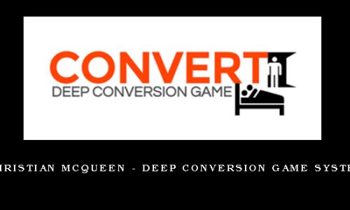 Christian McQueen – Deep Conversion Game System