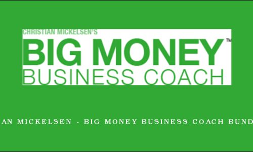 Christian Mickelsen – Big Money Business Coach Bundle 2018