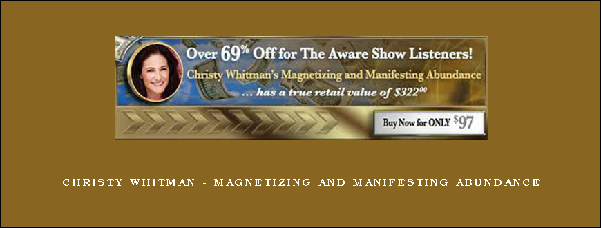 Christy Whitman – Magnetizing and Manifesting Abundance