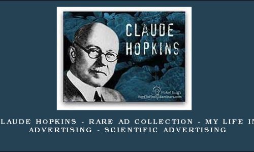 Claude Hopkins – Rare Ad Collection – My Life in Advertising – Scientific Advertising