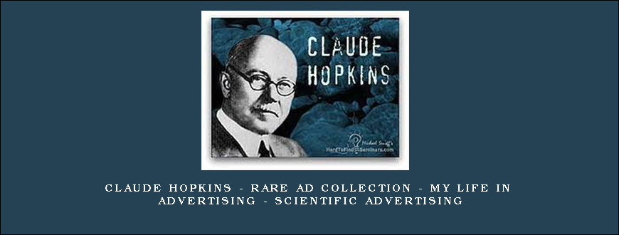 Claude Hopkins – Rare Ad Collection – My Life in Advertising – Scientific Advertising