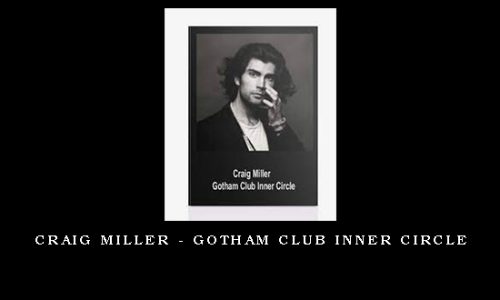 Craig Miller – Gotham Club Inner Circle