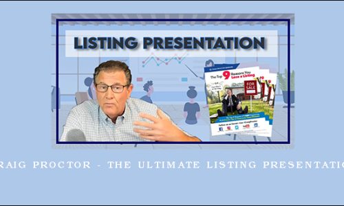 Craig Proctor – The Ultimate Listing Presentation