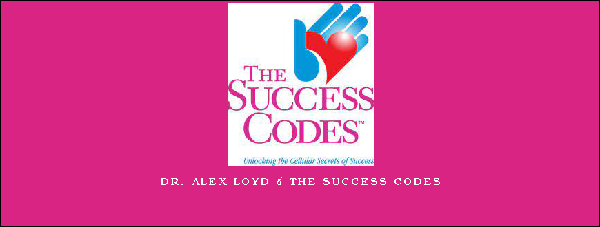 DR. ALEX LOYD – THE SUCCESS CODES