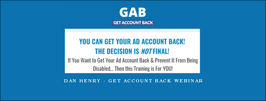 Dan Henry – Get Account Back Webinar