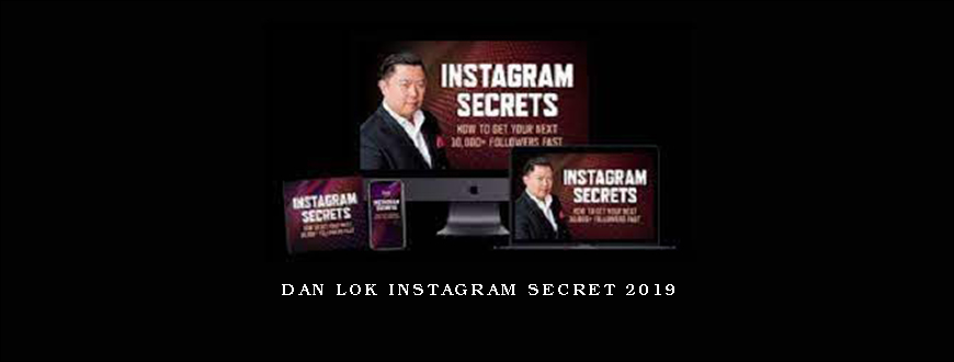 Dan Lok Instagram Secret 2019