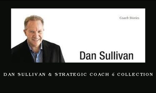 Dan Sullivan & Strategic Coach – Collection