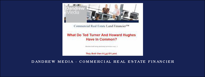 Dandrew Media – Commercial Real Estate Financier