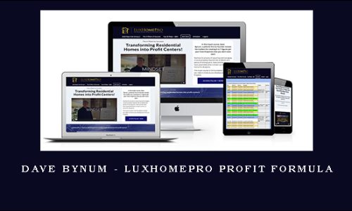 Dave Bynum – LuxHomePro Profit Formula