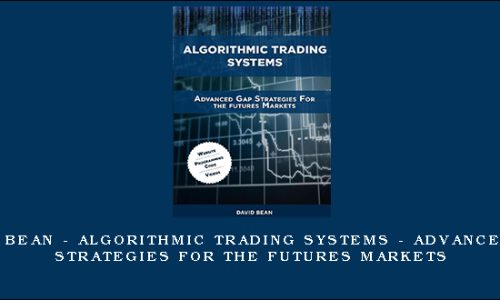 David Bean – Algorithmic Trading Systems – Advanced Gap Strategies for the Futures Markets