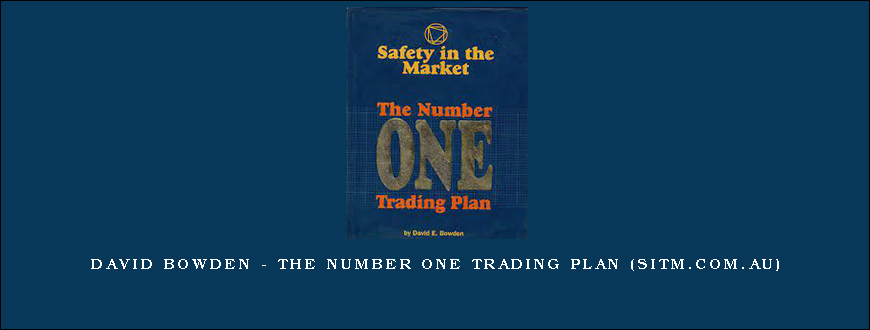 David Bowden – The Number One Trading Plan (sitm.com.au)