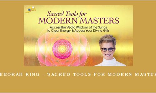 Deborah King – Sacred Tools for Modern Masters