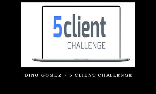 Dino Gomez – 5 Client Challenge