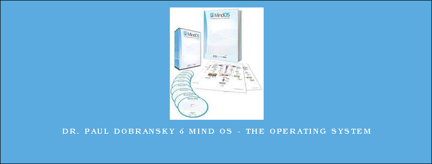 Dr. Paul Dobransky – Mind OS – The Operating System