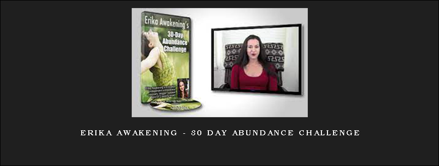 Erika Awakening – 30 Day Abundance Challenge