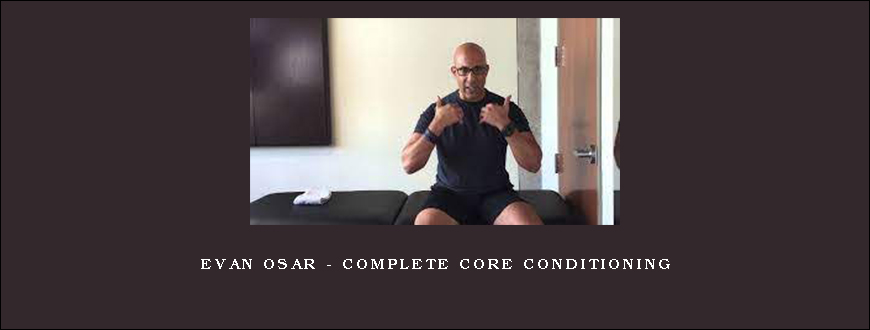 Evan Osar – Complete Core Conditioning