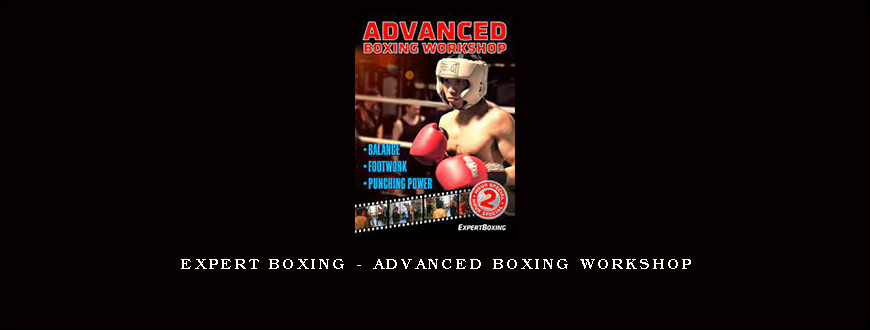 Expert Boxing – Advanced Boxing Workshop