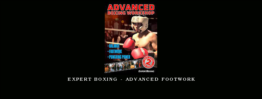 Expert Boxing – Advanced Footwork