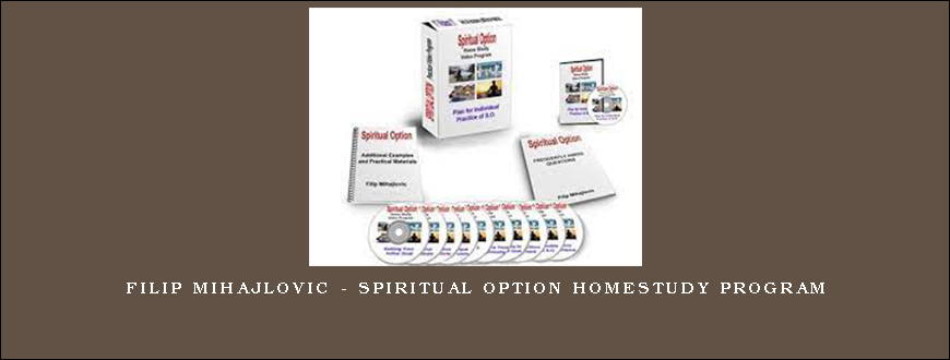 Filip Mihajlovic – Spiritual Option Homestudy Program