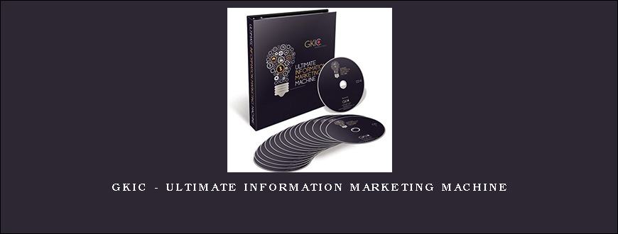 GKIC – Ultimate Information Marketing Machine