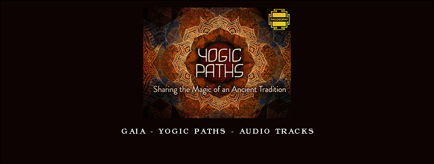 Gaia – Yogic Paths – Audio Tracks