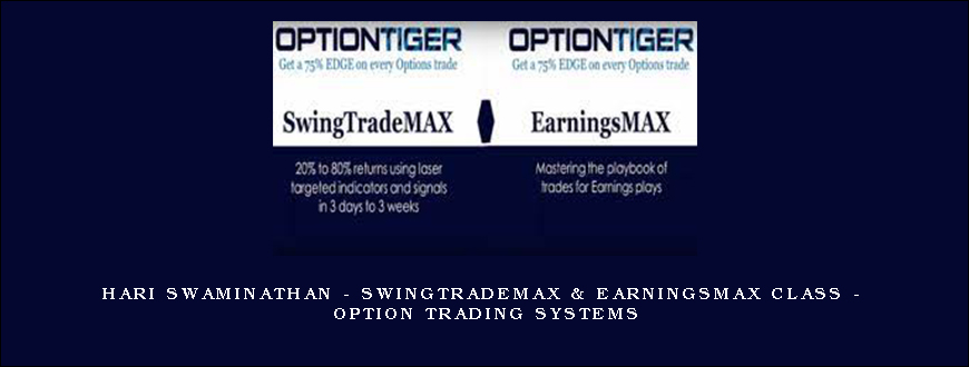 Hari Swaminathan – SwingTradeMAX & EarningsMAX Class – Option Trading Systems