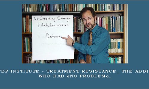 ISTDP Institute – Treatment Resistance_ The Addict who had “no problem”_