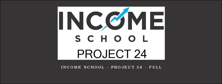 Income School – Project 24 – Full