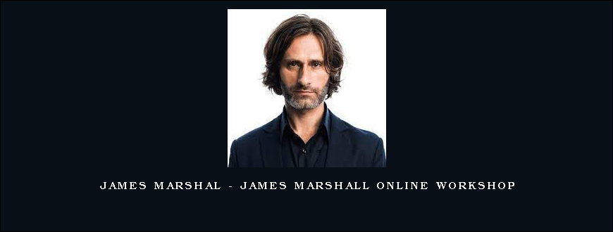 James Marshal – James Marshall Online Workshop