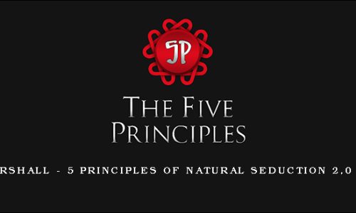 James Marshall – 5 Principles of Natural Seduction 2,0 Webnairs