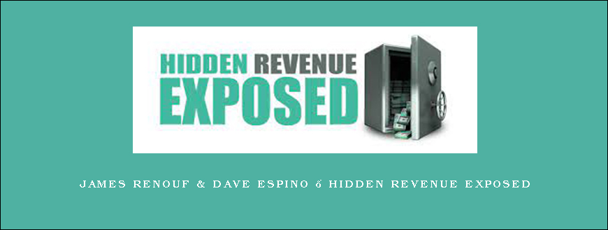 James Renouf & Dave Espino – Hidden Revenue Exposed