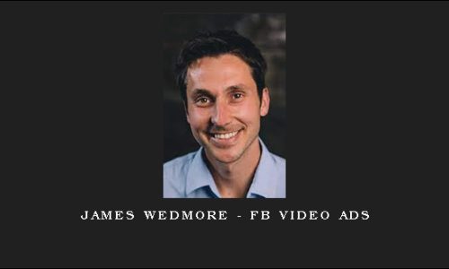 James Wedmore – FB Video Ads