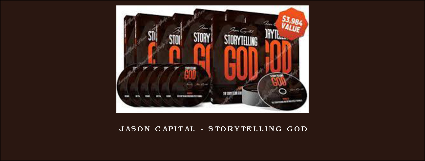 Jason Capital – Storytelling God