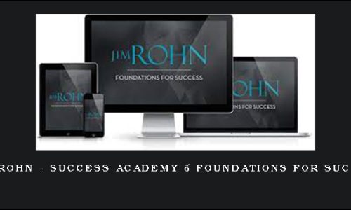 Jim Rohn – Success Academy – Foundations For Success