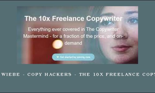 Joanna Wiebe – Copy Hackers – The 10x Freelance Copywriter