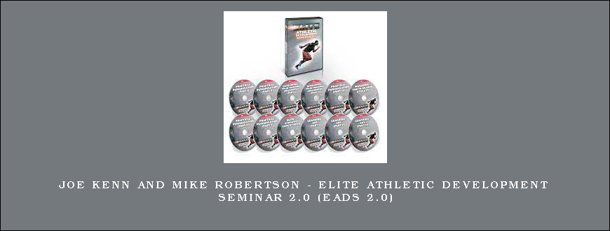 Joe Kenn and Mike Robertson – Elite Athletic Development Seminar 2.0 (EADS 2.0)