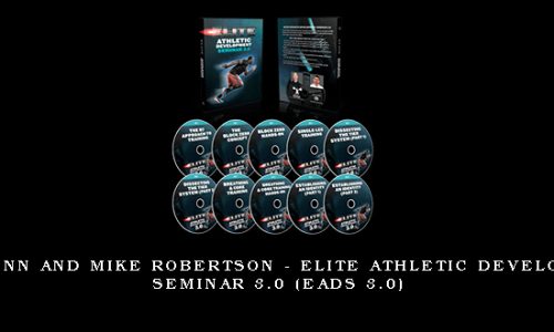 Joe Kenn and Mike Robertson – Elite Athletic Development Seminar 3.0 (EADS 3.0)