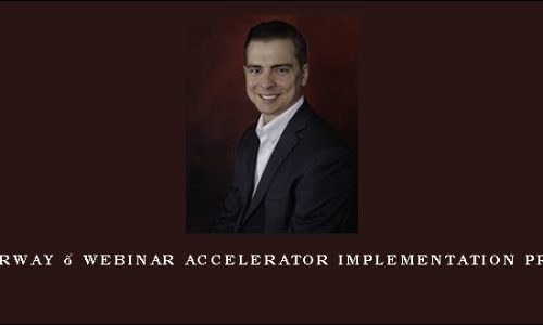 Joel Erway – Webinar Accelerator Implementation Program