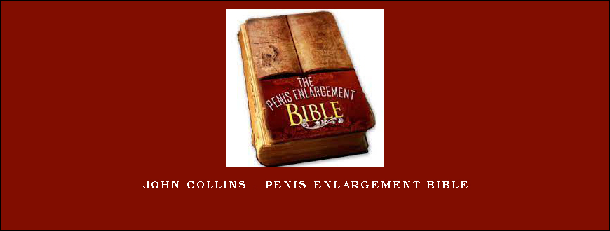 John Collins – Penis Enlargement Bible