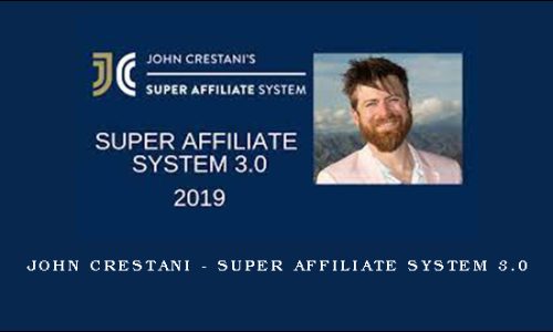 John Crestani – Super Affiliate System 3.0