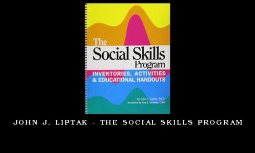 John J. Liptak – The Social Skills Program