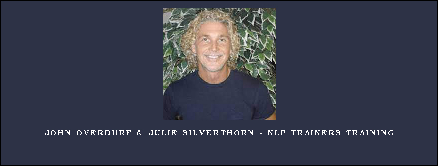 John Overdurf & Julie Silverthorn – NLP Trainers Training